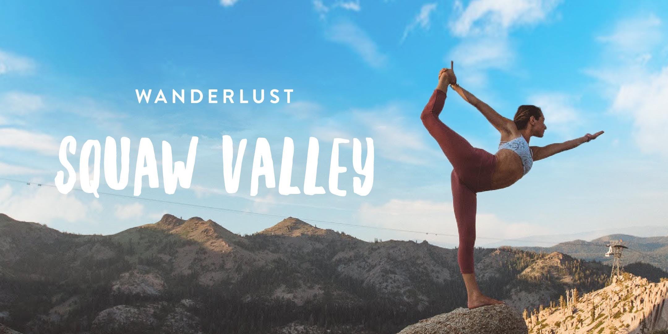 Wanderlust Squaw Valley 2019