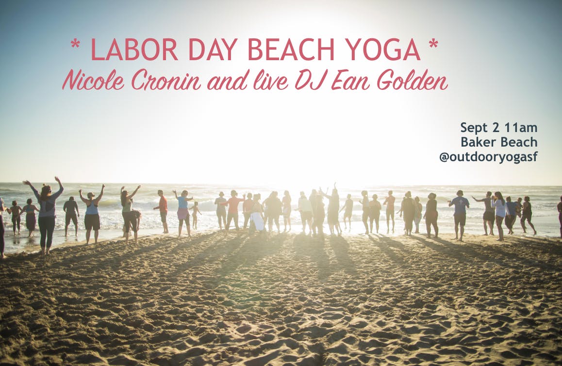 LABOR DAY! Beach yoga with Nicole Cronin and Live DJ Ean Golden