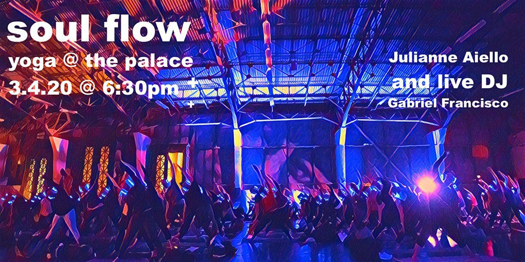Soulflow Yoga @ the Palace