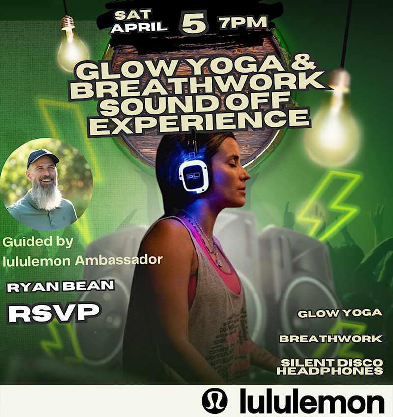 Glow Yoga & Breathwork: Sound Off Experience with lululemon